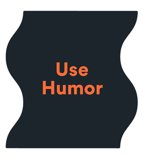 Use Humor