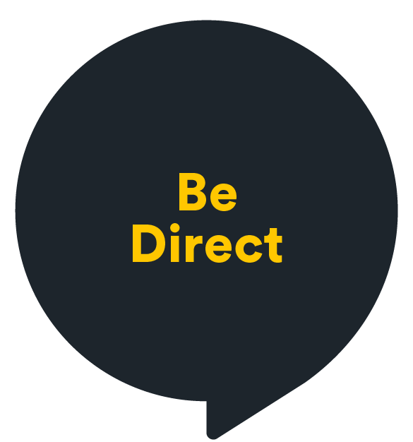 Be Direct