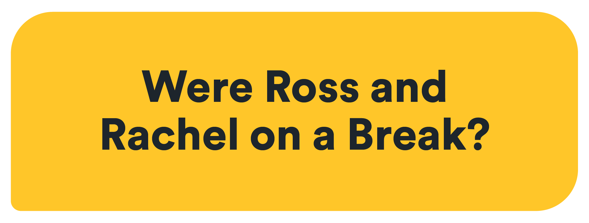 Were ross and rachel on a break?