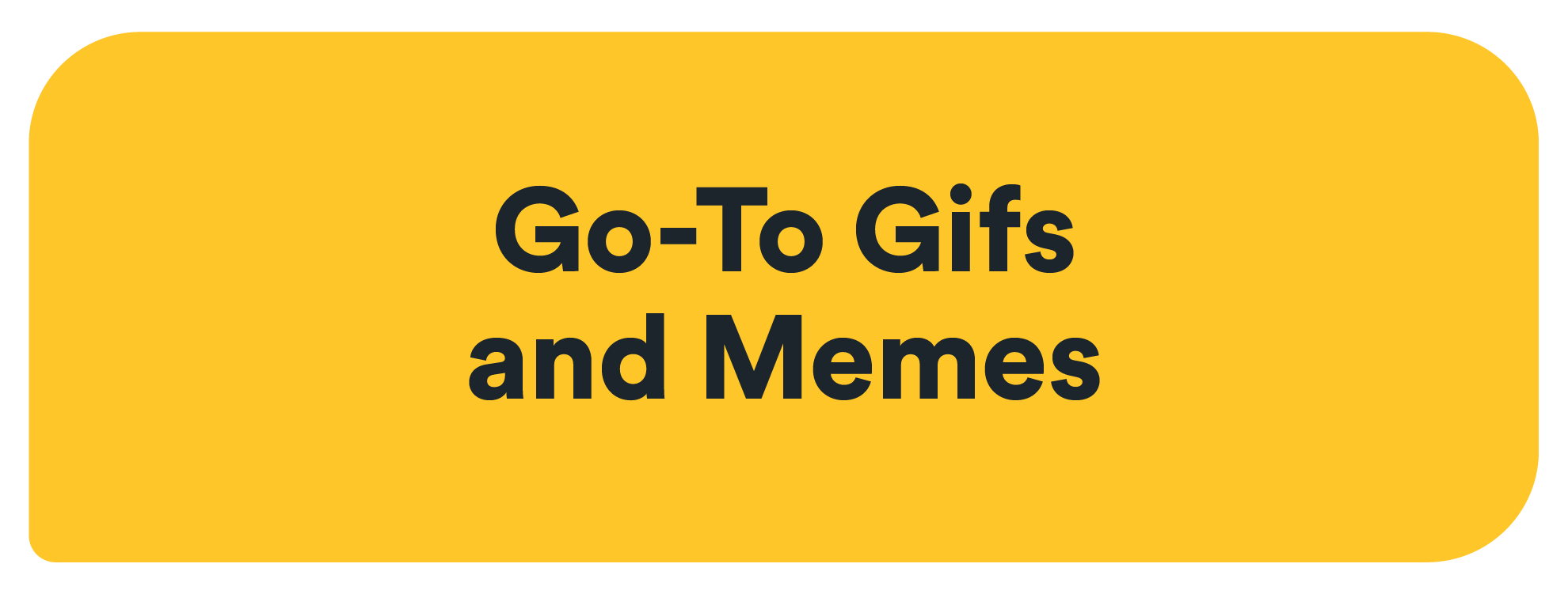 go-to gifs and memes