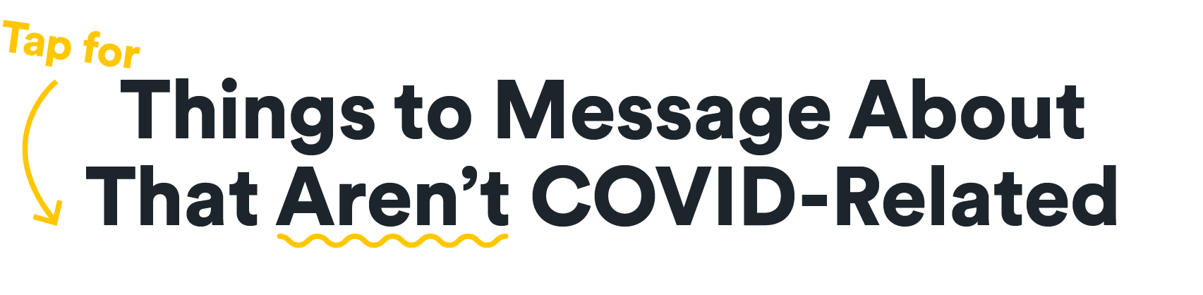 Things to message about that aren't covid related